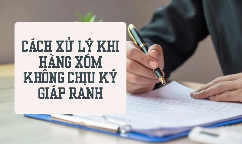 Tôi sang tên sổ đỏ cho 2 con, hàng xóm là chị gái không chịu ký giáp ranh