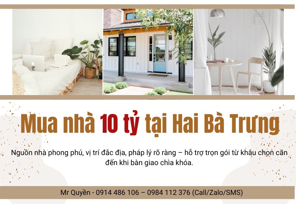 Mua nhà 10 tỷ ở Hai Bà Trưng – Nơi hội tụ vị thế, tiện ích và đẳng cấp sống, lựa chọn xứng tầm, giá trị bền vững