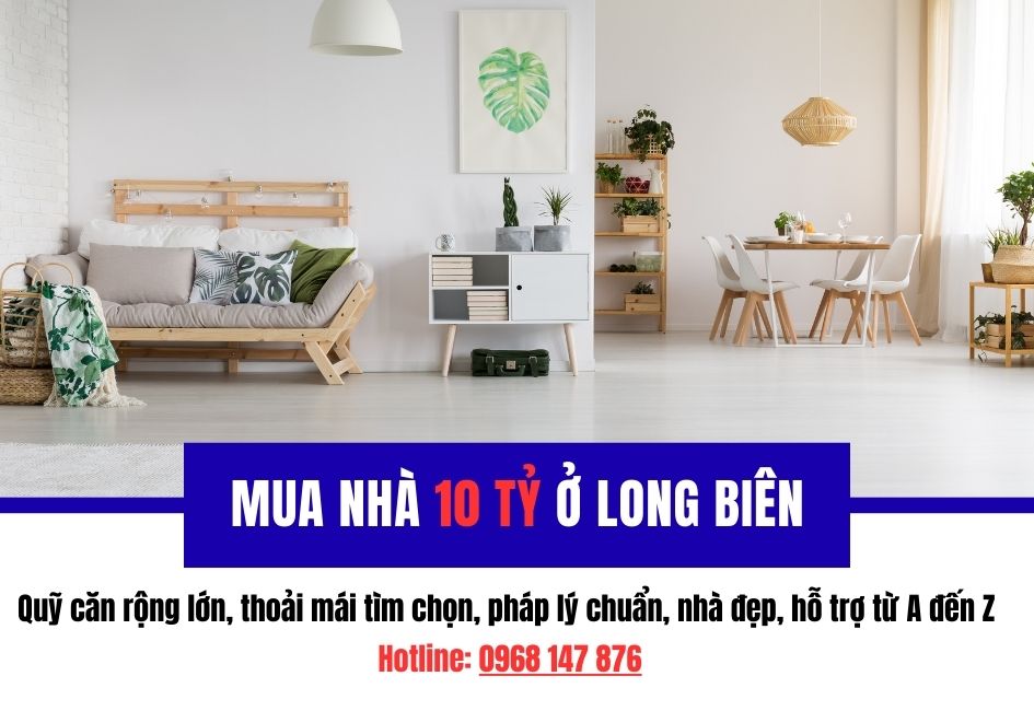 Mua nhà 10 tỷ ở Long Biên – Sở hữu không gian sống xanh, tiện ích đầy đủ, giá trị tăng trưởng vượt trội