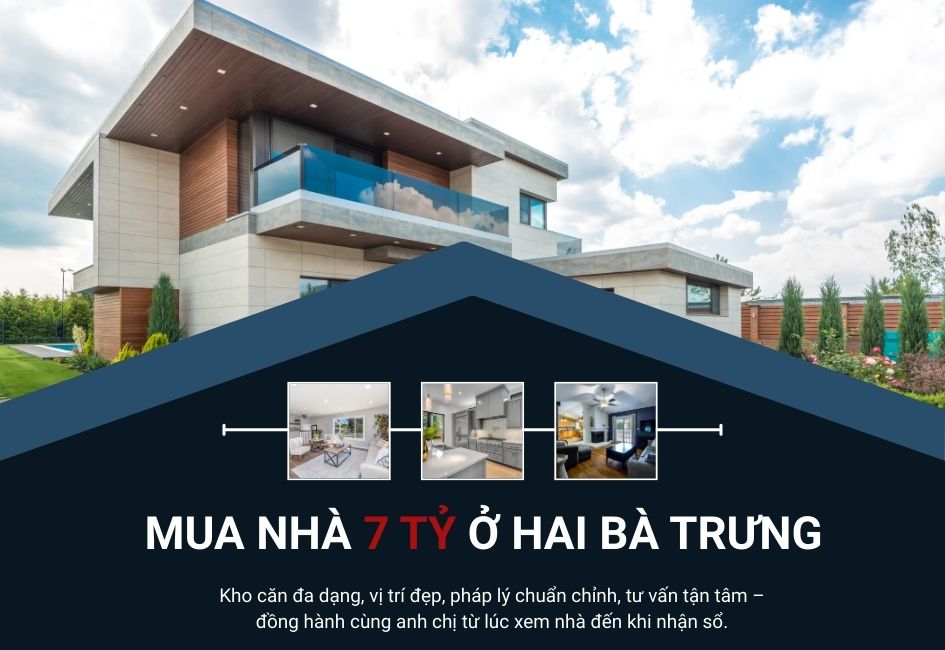 Mua nhà 7 tỷ ở Hai Bà Trưng – Tổ ấm an cư, tài sản đầu tư bền vững giữa trung tâm Hà Nội