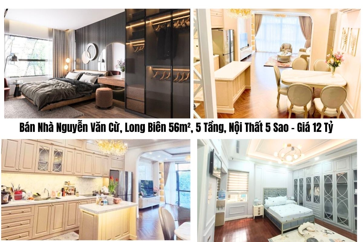 Bán Nhà Nguyễn Văn Cừ, Long Biên 56m², 5 Tầng, Nội Thất 5 Sao – Giá 12 TỷBán Nhà Nguyễn Văn Cừ, Long Biên 56m², 5 Tầng, Nội Thất 5 Sao – Giá 12 Tỷ