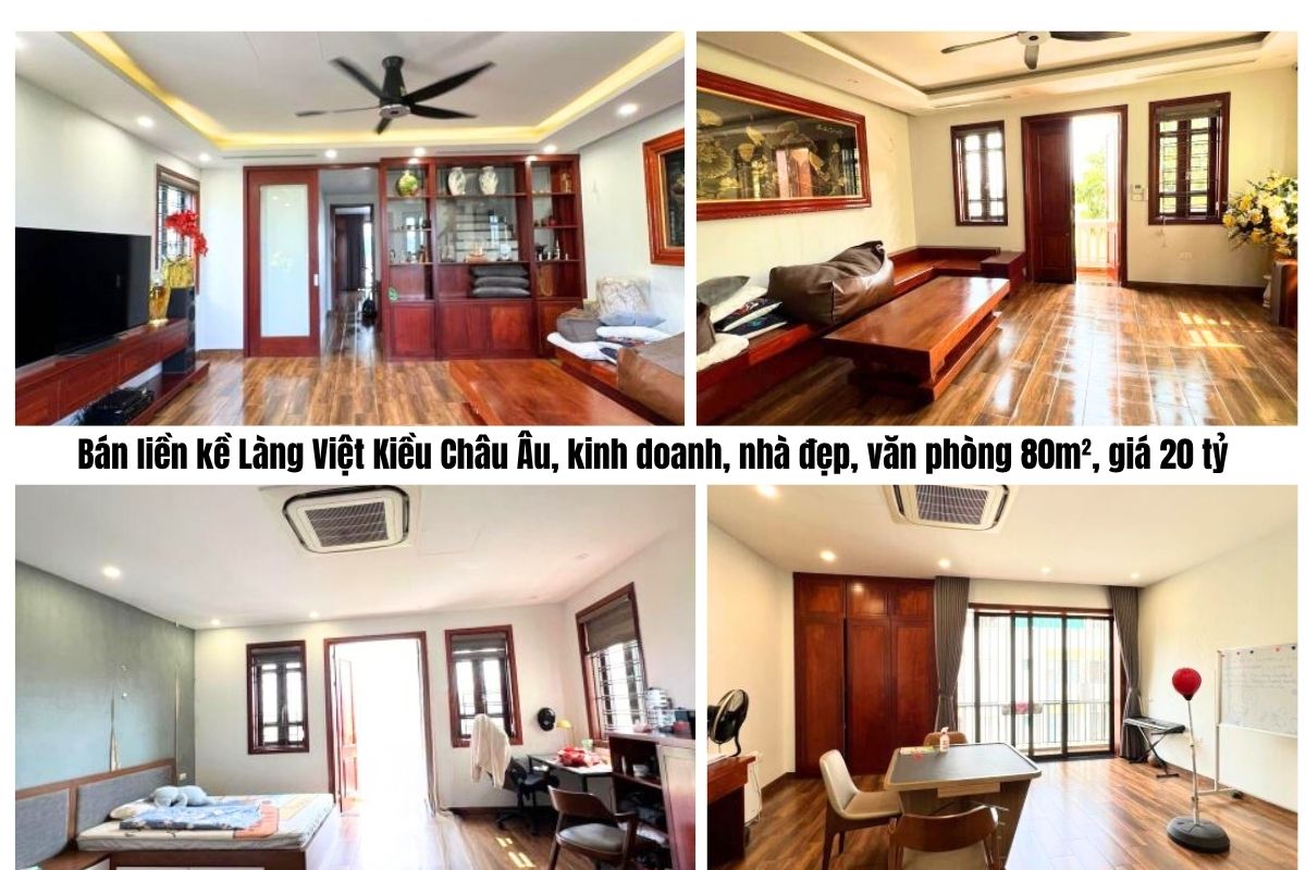 Bán liền kề Làng Việt Kiều Châu Âu, kinh doanh, nhà đẹp, văn phòng 80m², giá 20 tỷ