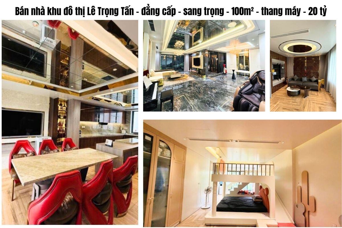 Bán nhà khu đô thị Lê Trọng Tấn – đẳng cấp – sang trọng – 100m² – thang máy – 20 tỷ