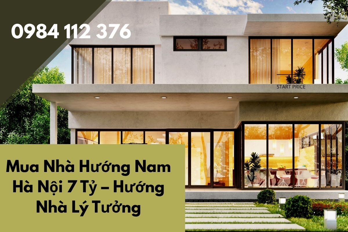 Mua Nhà Hướng Nam Hà Nội 7 Tỷ – Hướng Nhà Lý Tưởng