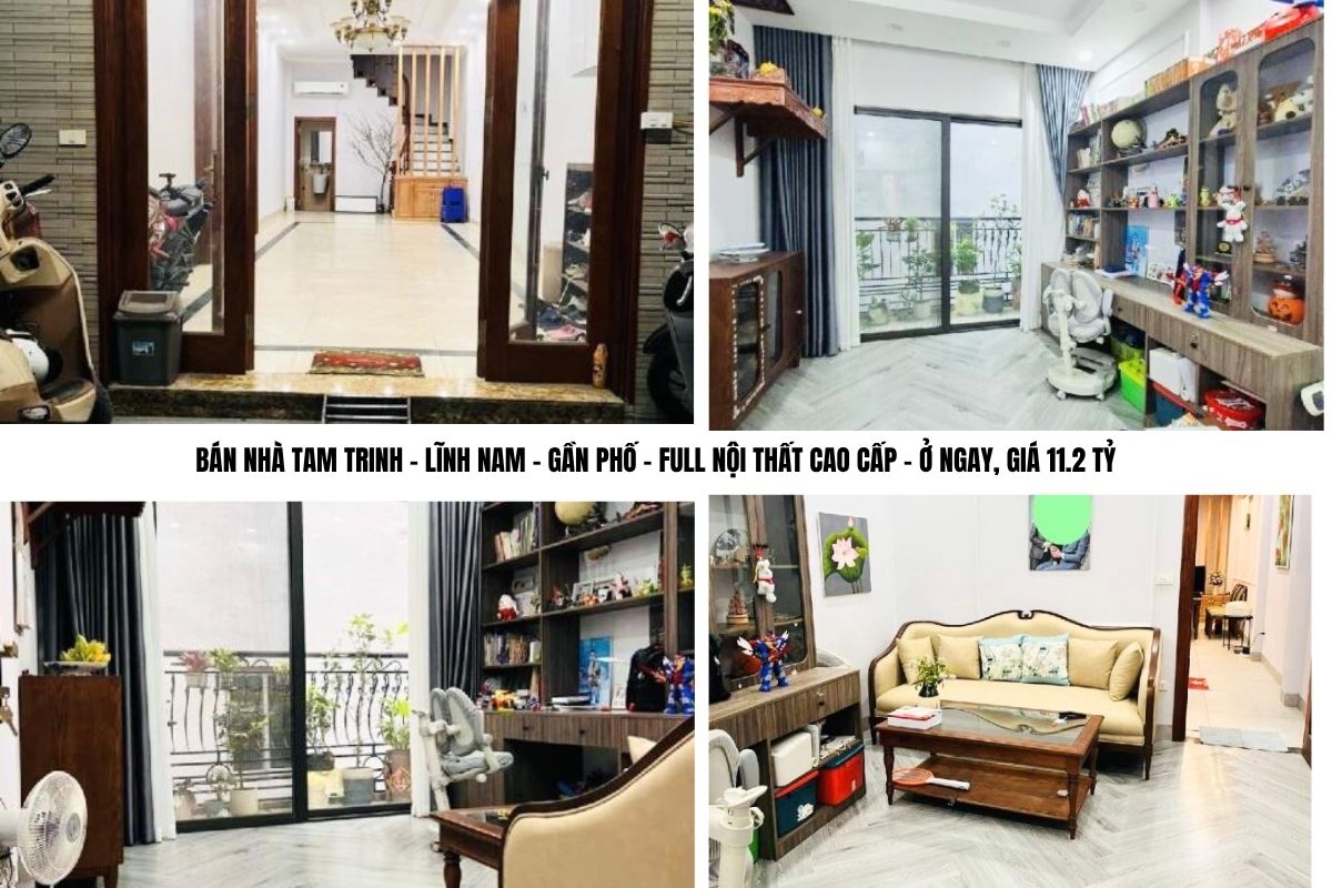 BÁN NHÀ TAM TRINH – LĨNH NAM – GẦN PHỐ – FULL NỘI THẤT CAO CẤP – Ở NGAY, GIÁ 11.2 TỶ