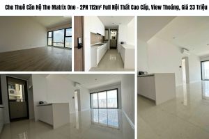Cho Thuê Căn Hộ The Matrix One – 2PN 112m² Full Nội Thất Cao Cấp, View Thoáng, Giá 23 Triệu