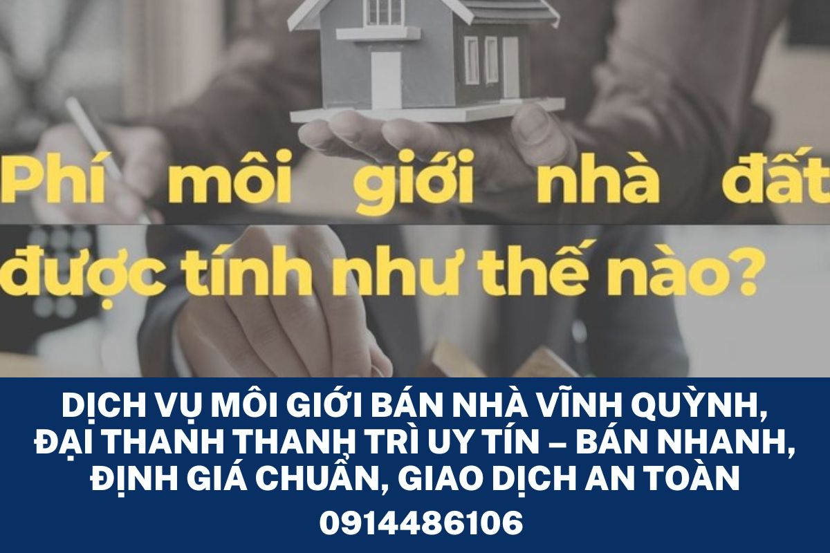 Dịch Vụ Môi Giới Bán Nhà Vĩnh Quỳnh, Đại Thanh Thanh Trì Uy Tín – Bán Nhanh, Định Giá Chuẩn, Giao Dịch An Toàn