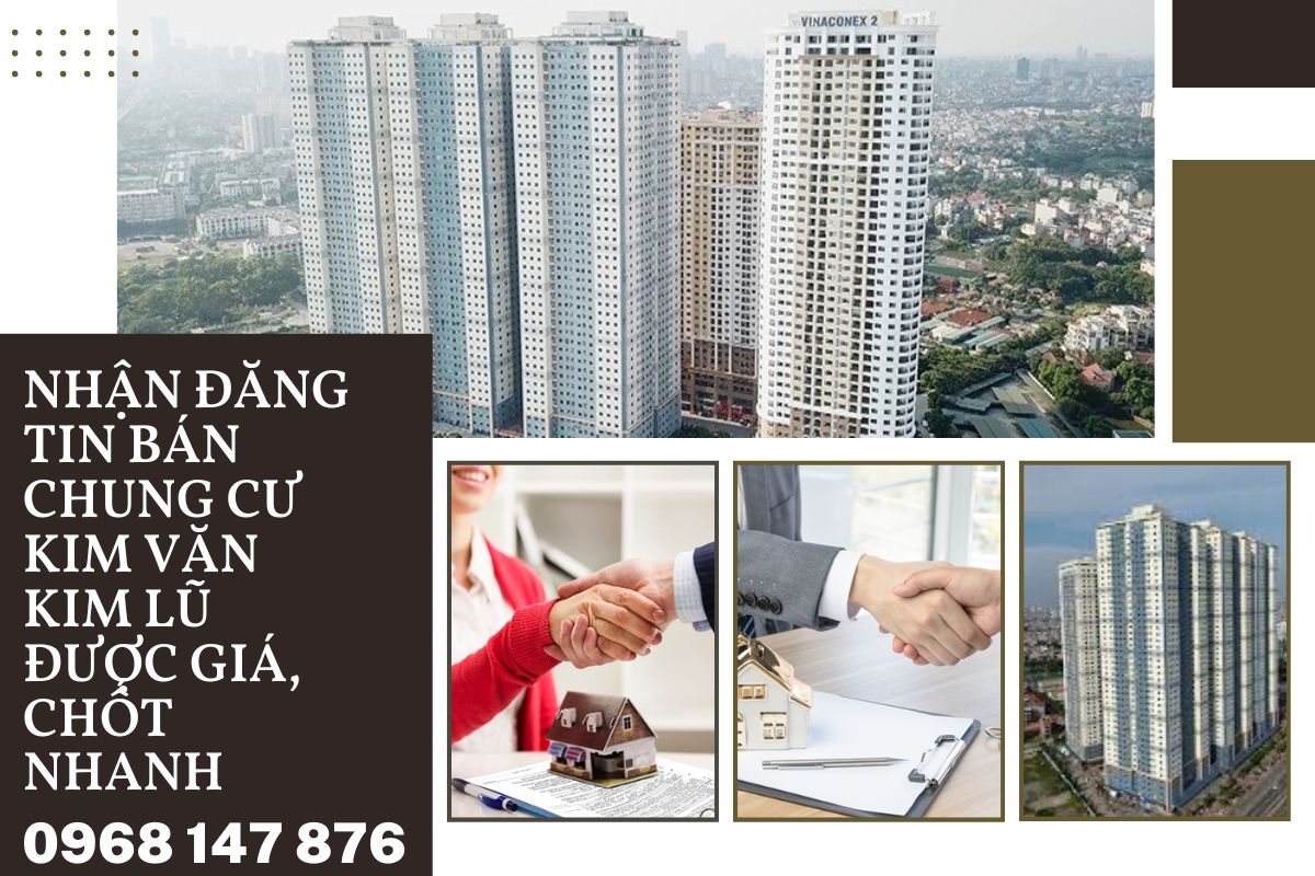 Nhận Đăng Tin Bán Chung Cư Kim Văn Kim Lũ Được Giá, Chốt Nhanh